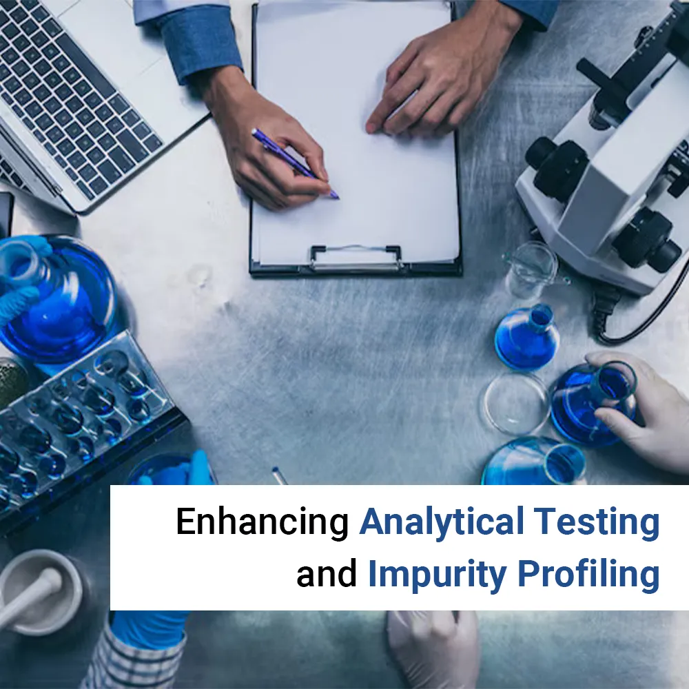 Enhancing Analytical Testing and Impurity Profiling
